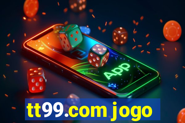 tt99.com jogo